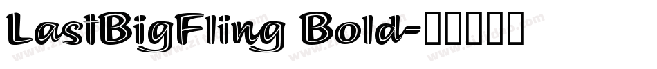 LastBigFling Bold字体转换